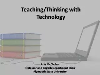 Teaching/Thinking with Technology