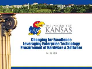 Changing for Excellence Leveraging Enterprise Technology Procurement of Hardware &amp; Software