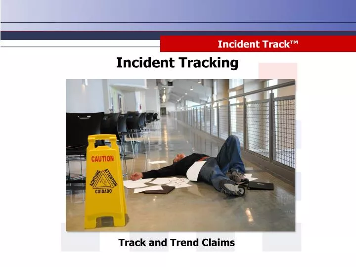 incident track