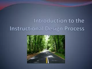 Introduction to the Instructional Design Process