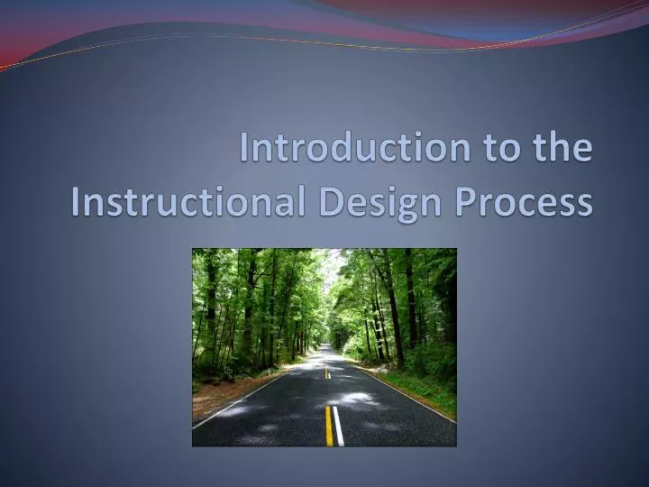 introduction to the instructional design process