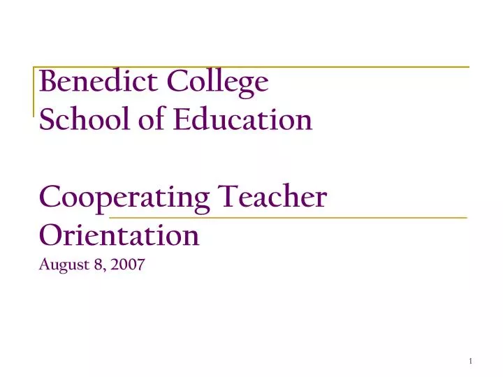 benedict college school of education cooperating teacher orientation august 8 2007