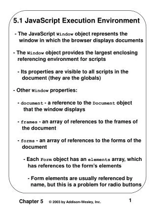 5.1 JavaScript Execution Environment - The JavaScript Window object represents the