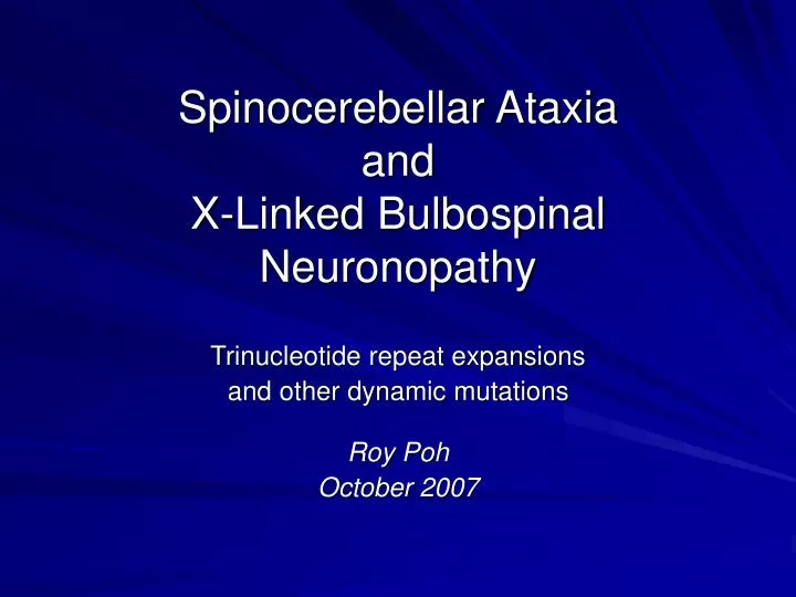 spinocerebellar ataxia and x linked bulbospinal neuronopathy