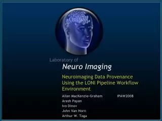 Neuroimaging Data Provenance Using the LONI Pipeline Workflow Environment