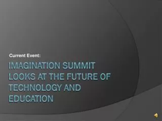 Imagination Summit looks at the future of technology and education