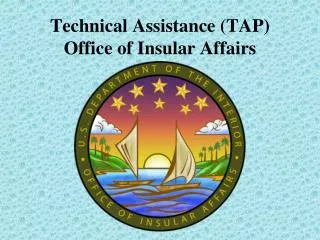 Technical Assistance (TAP) Office of Insular Affairs