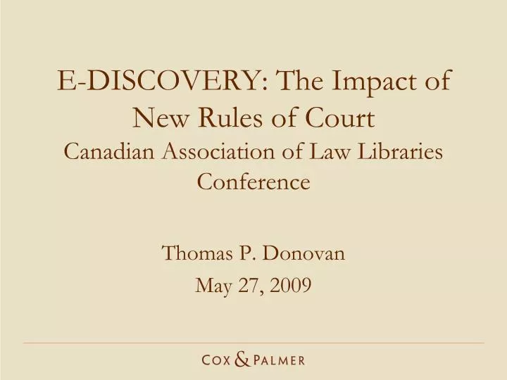e discovery the impact of new rules of court canadian association of law libraries conference