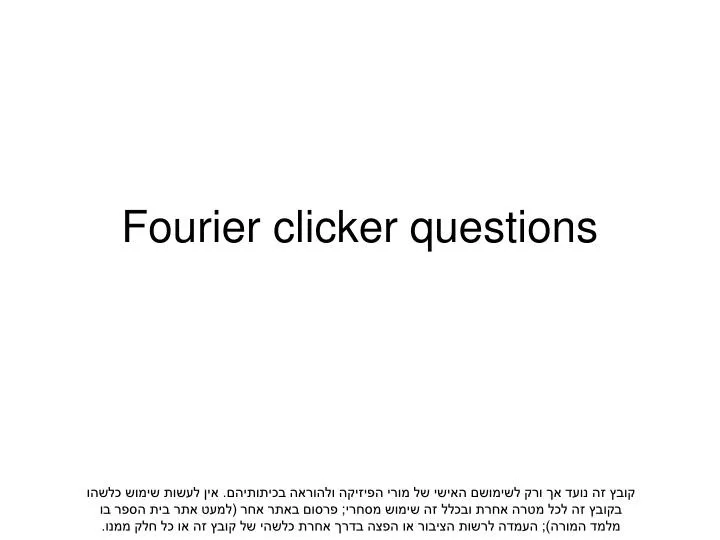 fourier clicker questions