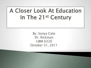 A Closer Look At Education In The 21 st Century
