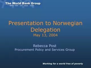 Presentation to Norwegian Delegation May 13, 2004