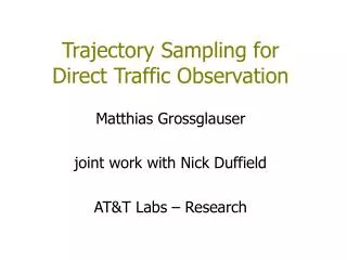 Trajectory Sampling for Direct Traffic Observation