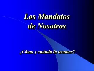 Los Mandatos de Nosotros