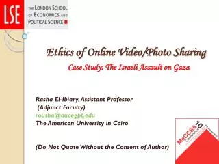 Ethics of Online Video/Photo Sharing Case Study: The Israeli Assault on Gaza
