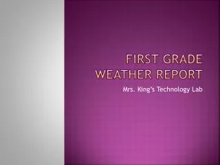 First Grade Weather Report