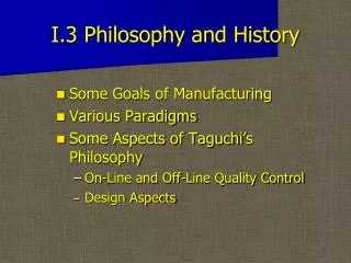 I.3 Philosophy and History