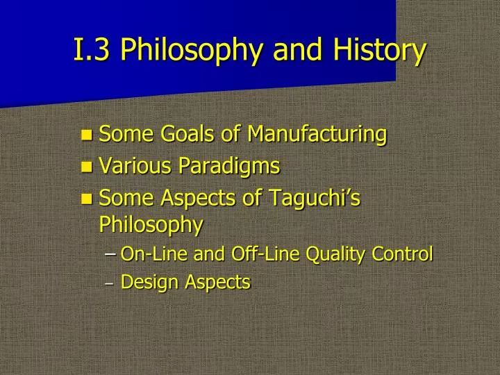 i 3 philosophy and history