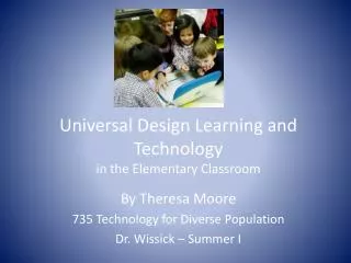 Universal Design Learning and Technology in the Elementary Classroom