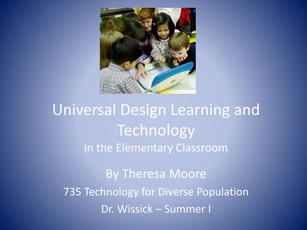 PPT - Universal Design Learning and Technology in the Elementary ...