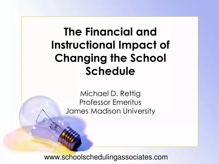 the financial and instructional impact of changing the school schedule