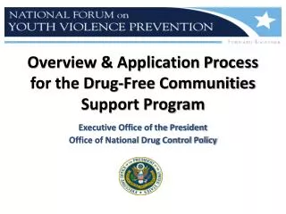 Overview &amp; Application Process for the Drug-Free Communities Support Program