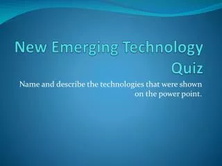 New Emerging Technology Quiz