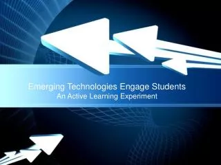 Emerging Technologies Engage Students