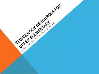 Technology Resources for Upper Elementary