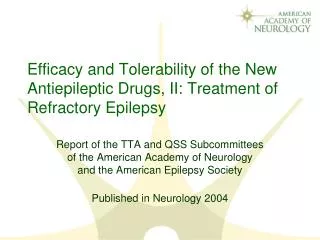 Efficacy and Tolerability of the New Antiepileptic Drugs, II: Treatment of Refractory Epilepsy