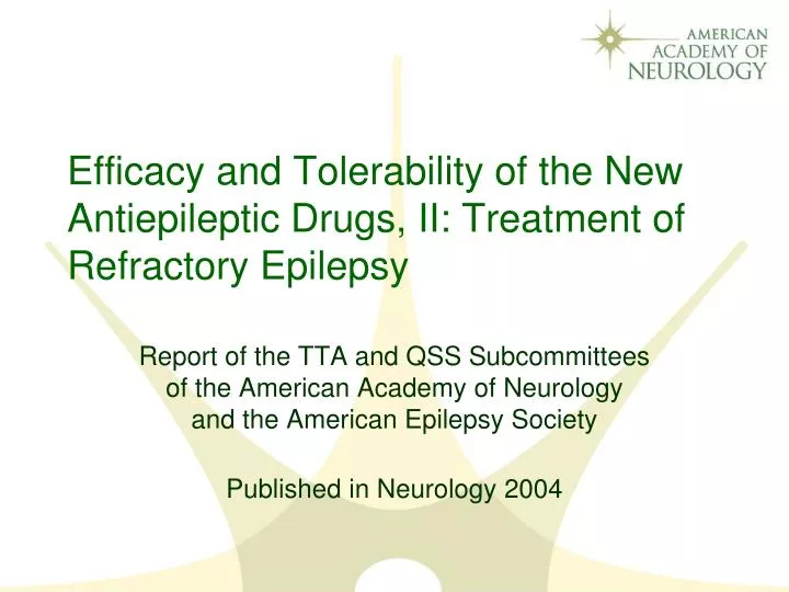 efficacy and tolerability of the new antiepileptic drugs ii treatment of refractory epilepsy