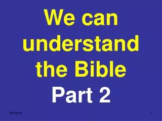 We can understand the Bible Part 2