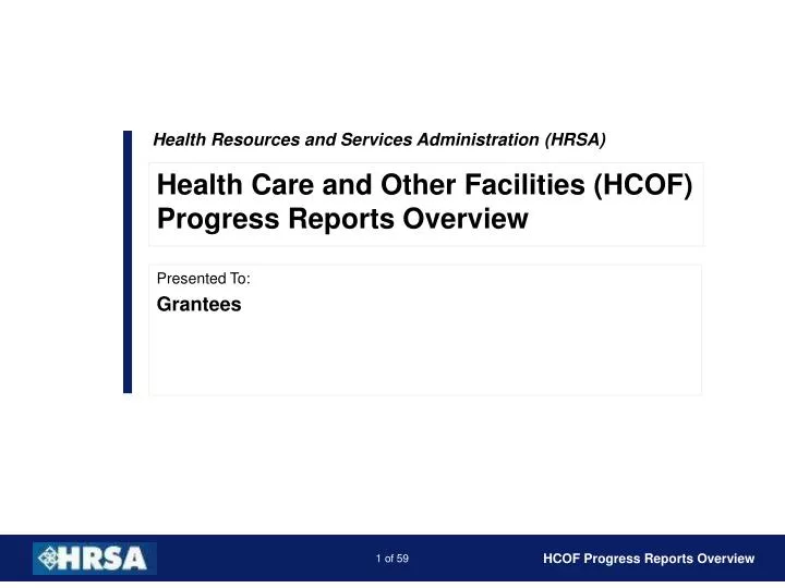 health care and other facilities hcof progress reports overview