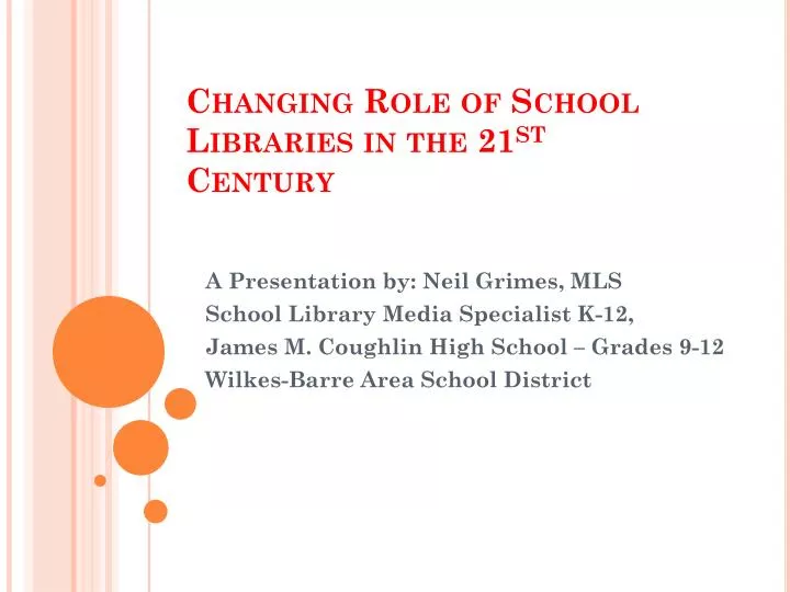 changing role of school libraries in the 21 st century