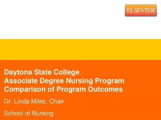 Daytona State College	 Associate Degree Nursing Program Comparison of Program Outcomes