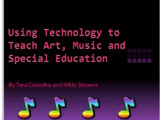 Using Technology to Teach Art, Music and Special Education