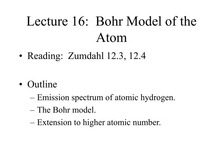 lecture 16 bohr model of the atom