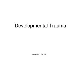 Developmental Trauma