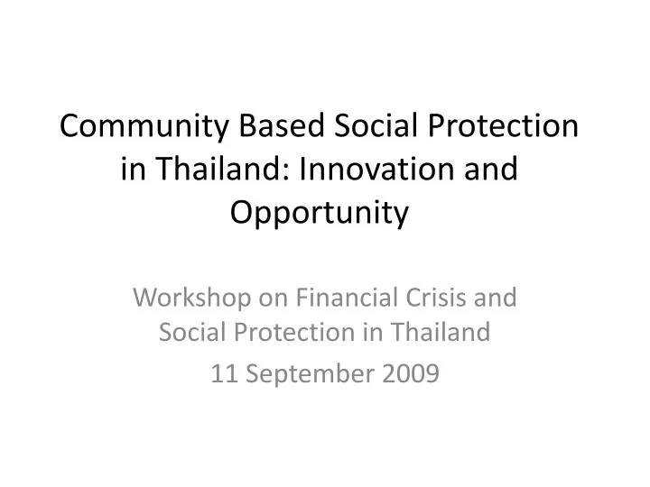 community based social protection in thailand innovation and opportunity