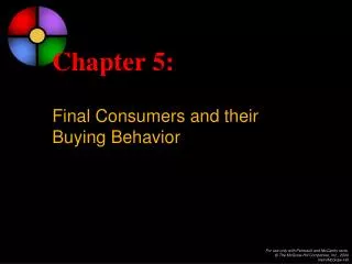 Chapter 5: Final Consumers and their Buying Behavior