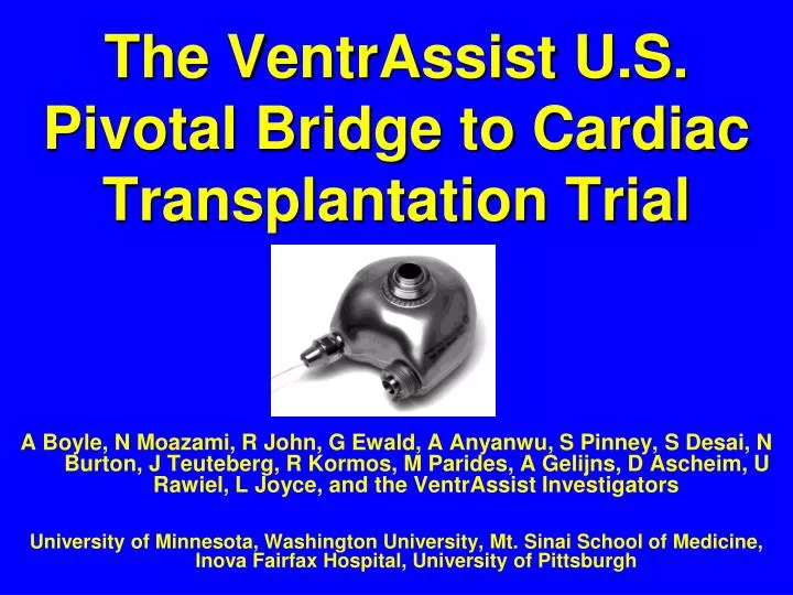 the ventrassist u s pivotal bridge to cardiac transplantation trial
