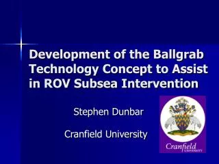 Development of the Ballgrab Technology Concept to Assist in ROV Subsea Intervention