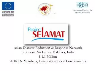 Asian Disaster Reduction &amp; Response Network Indonesia, Sri Lanka, Maldives, India $ 1.1 Million