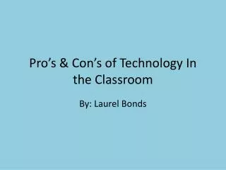 pro s con s of technology in the classroom