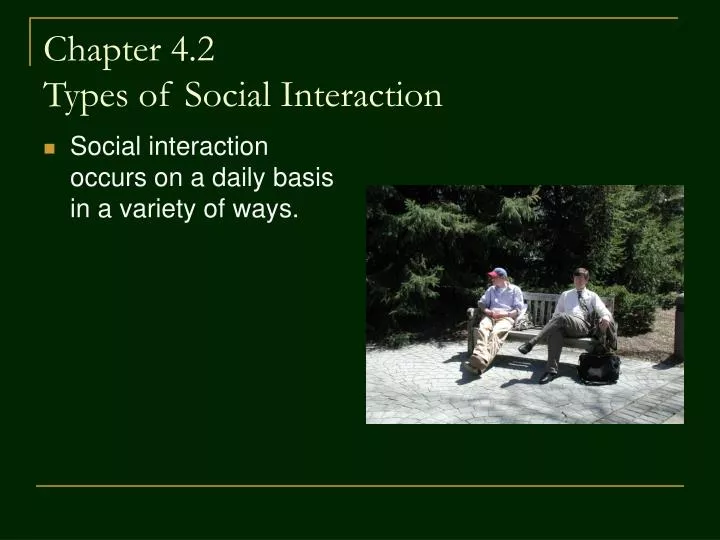 chapter 4 2 types of social interaction