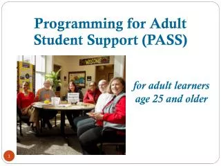 for adult learners age 25 and older