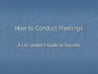 How to Conduct Meetings