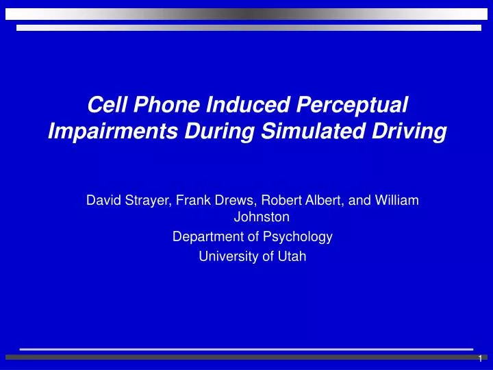 cell phone induced perceptual impairments during simulated driving