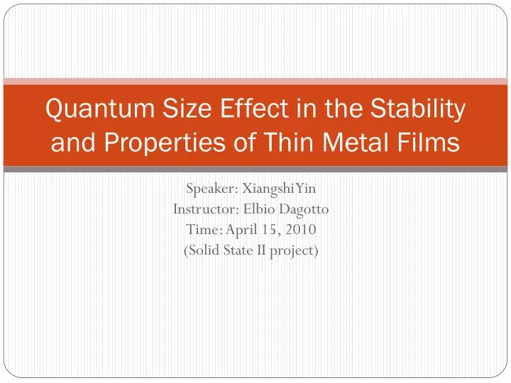 quantum size effect in the stability and properties of thin metal films