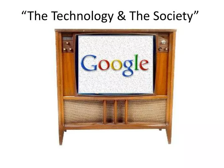 the technology the society