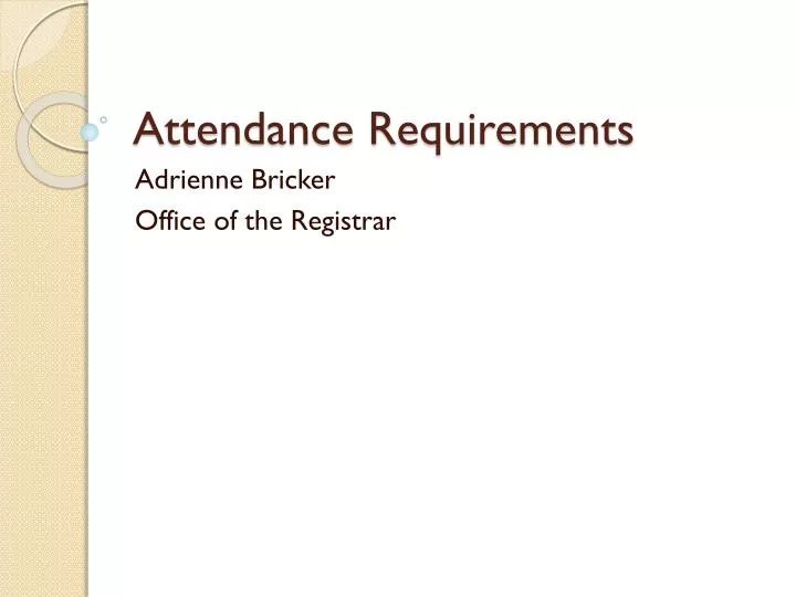 attendance requirements